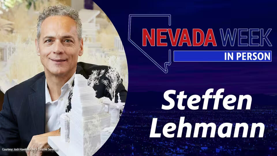 Nevada Week in Person with Steffen Lehman on Vegas PBS