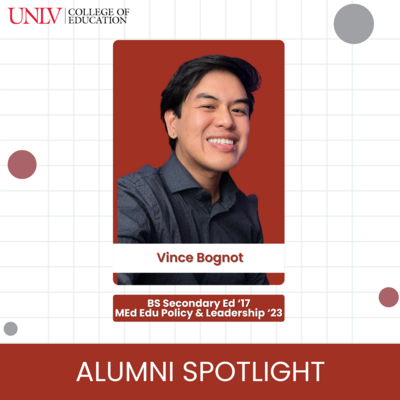 A person smiling, labeled &quot;Vince Bognot,&quot; with educational achievements listed below. The image is part of an alumni spotlight for UNLV College of Education.