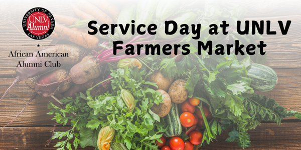 African American Alumni Club Service Day at UNLV Farmers Market